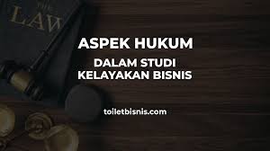 Maybe you would like to learn more about one of these? Aspek Hukum Dalam Studi Kelayakan Bisnis Pembahasan Lengkap