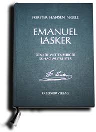 Emanuel lasker needs no introduction. Announcement Of The Lasker Monograph Kwabc Org En