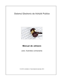 Municipiul târgu mureş anunţă operatorii economici interesaţi că în perioada următoare intenţionează să demareze formalităţile pentru achiziţia directă prin intermediul catalog (.). Sistemul Electronic De Achizitii Publice Manual De Utilizare