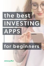 Not all investment apps were created equally, so it's good to know which apps perform the best and really deserve your. 8 Best Investing Apps For Beginners Easily Buy And Trade Stocks Investing Apps Investing Best Investment Apps