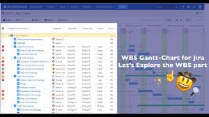 Wbs Gantt Chart For Jira Lets Explore Wbs Part