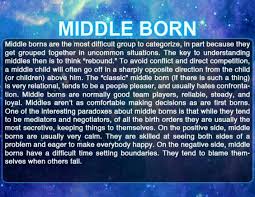 Middle Child Birth Order Characteristics Chart Im The Middle Born Child Middle Child Quotes Birth Order Middle Child Humor