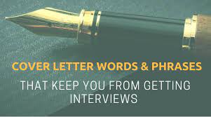 Avoiding the terrible cover letter phrases is only the beginning. Cover Letter Words Phrases That Keep You From Getting Interviews Rev Up Your Resume Resume Writing Services Australia