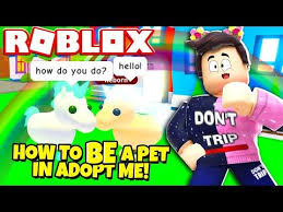 Works How To Be A Pet In Adopt Me Roblox Youtube Roblox Adoption Pets