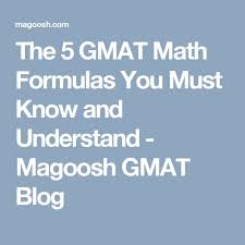 The 5 Gmat Math Formulas You Must Know And Understand Magoosh Gmat Blog Gmat Exam Gmat Study Schedule Gmat