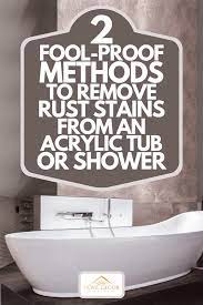 Using the measuring cup, measure out 1/2 of a cup of white vinegar and pour it into the empty spray bottle. 2 Fool Proof Methods To Remove Rust Stains From An Acrylic Tub Or Shower Home Decor Bliss