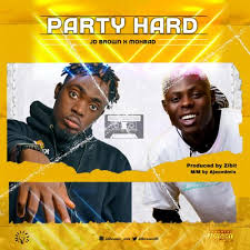 Enjoy and kindly share this. Jd Brown Ft Mohbad Party Hard Mp3 Download Audio Song Intonaija Com