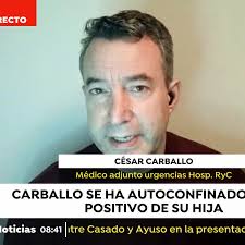 El doctor César Carballo se autoconfina por el positivo en coronavirus de  su hija