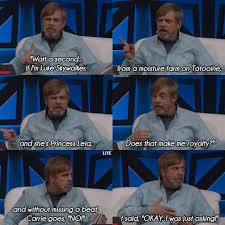 Mark On His And Carrie S Initial Reactions To Learning That Luke And Leia Were Twins Star Wars Humor Star Wars Cast Star Wars Memes