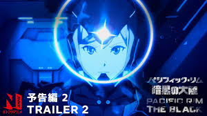 The black, which will premiere on netflix on march 4, 2021. Pacific Rim The Black Official Trailer 2 Netflix Anime Youtube