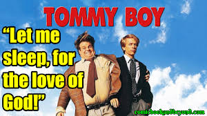 # chris farley # tommy boy # fat guy in a little coat # movies # chris farley # david spade # tommy boy # tommy callahan # chris farley # david spade # tommy boy # dvd collection meme # i tried to get a of the deer wrecking the car as it tried to get out but no dice # excited # reactions # running # hyper # chris farley 100 Tommy Boy Quotes Show The Thrilling Life Of An Immature Social Outcast Comic Books Beyond