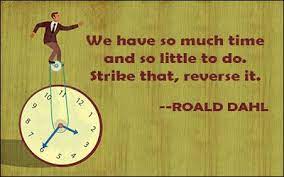 Roald Dahl Quote Time Passing Quotes Passing Quotes Time Quotes
