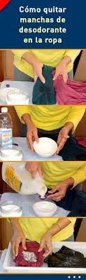 Como Quitar Manchas De Desodorante En La Ropa Lavar Cleaning Hacks Helpful Hints Power Clean