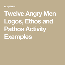 Twelve Angry Men Logos Ethos And Pathos Activity Examples Ethos Pathos Logos High School Activities Man Logo