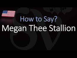 In this video you will learn how to pronounce this word: How To Pronounce Megan Thee Stallion Correctly Youtube