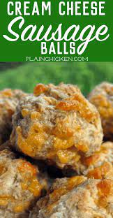 Cream Cheese Sausage Balls Football Friday Plain Chicken Sausage Balls Recipe Appetizer Recipes Sausage Balls