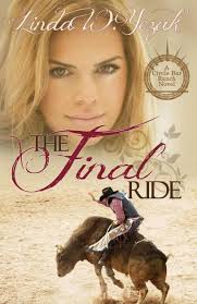 The Final Ride (The Circle Bar Ranch series, #2) by Linda Yezak