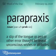 Parapraxis Words Word Of The Day Favorite Words