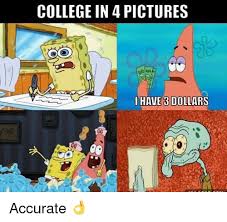 College In 4 Pictures Featuring The Meme I Have 3 Dollars Know Your Meme