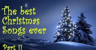 The Best Christmas Songs Ever Part Ii Youtube Best Christmas Songs Best Christmas Songs Ever Christmas Song