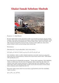 Adapun sholat sunnah sebelum shubuh ini merupakan yang paling utama di antara sholat sunnah rawatib dan rasulullah shallallahu 'alaihi wa dari abu hurairah radiyallahu 'anhu, bahwasanya rasulullah shallallahu 'alaihi wasallam pada sholat sunnah sebelum subuh membaca surat al. Shalat Sunah Sebelum