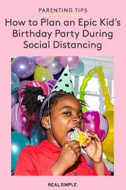 Fun Things To Do On Your Birthday During Covid How To Plan A Kid S Birthday Party During Social Distancing In 2020 Birthday Activities Kids Birthday Party At Home Birthday Activities