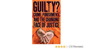 Amazon Com Guilty Crime Punishment And The Changing