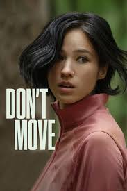 Don't Move (2024) The Sam Raimi-produced thriller Don't Move centers