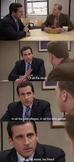 When He Broke Things Down To An Exact Science Michael Scott The Office Show Office Jokes