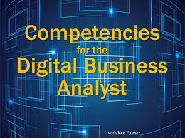 Competencies For The Digital Business Analyst Skills For Success