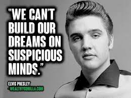 50 Of The Most Iconic Elvis Presley Quotes 2021 Wealthy Gorilla