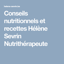 Conseils Nutritionnels Et Recettes Helene Sevrin Nutritherapeute