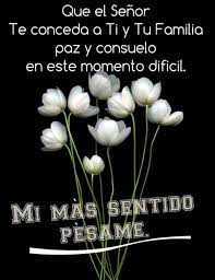 Your flower message needn't be too long or a literature master work. 13 Condolence Messages In Spanish Ideas Condolence Messages Sympathy Quotes Condolences Quotes