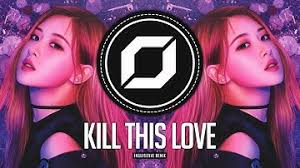 Blackpink kill this love (kehele keff bootleg). Download Kill This Love Bunny Remix Mp3 Free And Mp4