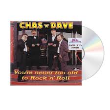 Chas & Dave: You're Never Too Old To Rock n Roll
