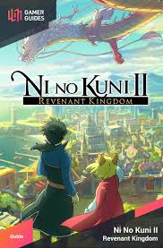 Every familiar and their evolutions! Ni No Kuni Ii Revenant Kingdom Guide Gamer Guides
