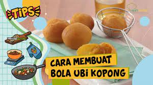 Cara Membuat Bola Ubi Yang Kopong Dan Enggak Kempes Ini Dia Triknya Youtube Ubi Sarapan Resep