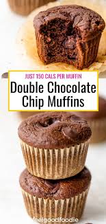 Double Chocolate Chip Muffins Low Calories Feelgoodfoodie Recipe In 2020 Delicious Desserts Double Chocolate Chip Muffins Snack Recipes