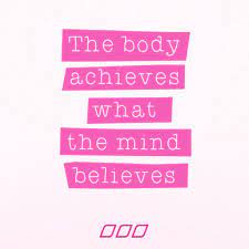 Lorna Jane The Body Achieves What The Mind Believes Fitness Motivation Quotes Motivation Motivational Quotes