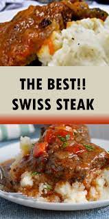 The Best Swiss Steak Swiss Steak Round Steak Recipes Cooking Recipes