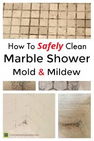 How To Clean Marble Shower Tile Mold Mildew Collage Photos Of Mold On Shower Floors Marble Showers Cleaning Marble Tile Cleaning Marble