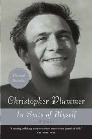 Christopher Plummer In Spite Of Myself by Christopher Plummer, Paperback