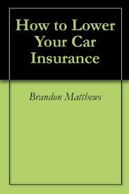 Order online tickets tickets see availability directions {{::location.tagline.value.text}}. How To Lower Your Car Insurance Matthews Brandon Ebook Amazon Com