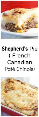 Shepherd S Pie French Canadian Pate Chinois Recipe Canadian Food Food Canadian Meat Pie Recipe