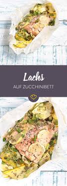 Lachs Auf Zucchinibett Im Aromapackchen Rezept Gelbe Zucchini Gesunde Fischrezepte Und Fisch Gebacken