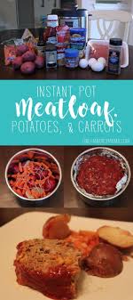 Instant Pot Meatloaf Potatoes And Carrots One Hangry Mama Instant Pot Recipes Instapot Recipes Recipes