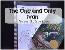 Teachermomplus3 The One And Only Ivan Book Activities One And Only Ivan Book Activities Teacher Projects