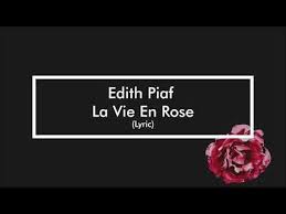 2 Edith Piaf La Vie En Rose French And English Lyric Youtube Edith Piaf Lyrics La Vie