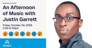 An Afternoon of Music with Justin Garrett, Dougherty Arts Center at  Dougherty Arts Center, Austin TX, Music