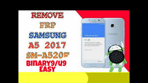 Reset the msl first with any tool before the . A5 2017 A520f Binary 9 U9 Android 8 1 Sec Patch April 1 2019 Frp Google Lock